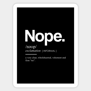 Nope Definition II - Minimal, Modern, Funny, Humorous Typographic Quote T-Shirt Sticker